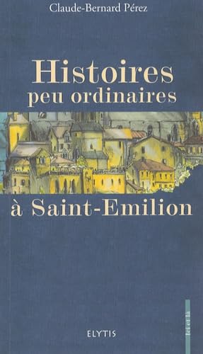 Histoires peu ordinaires à Saint-Emilion book
