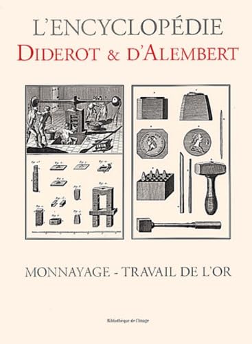 l'encyclopédie Diderot & d'Alembert : Monnayage-Travail de l'or Film, Art & Culture