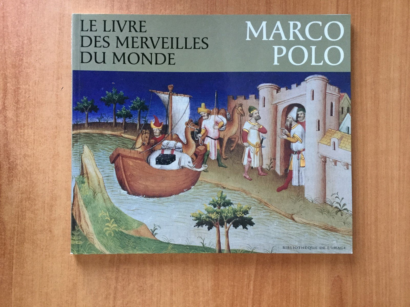 Livre des merveilles du monde. Marco Polo Politics & History