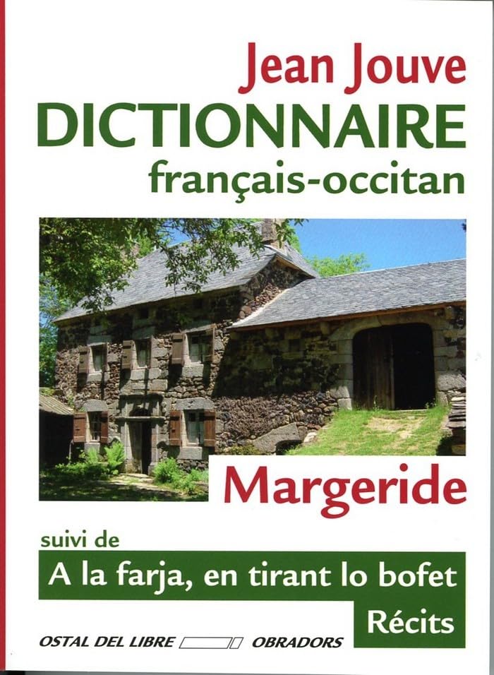 Dictionnaire français-occitan de Margeride: Suivi de A la farja, en tirant lo bofet book