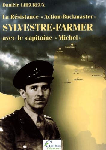 La Resistance "Action-Buckmaster". Sylvestre-Farmer Avec Le Capitaine "Michel". Volume 1 Books