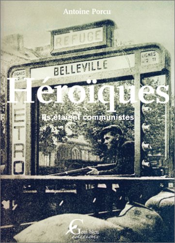 Héroïques : Ils étaient communistes book