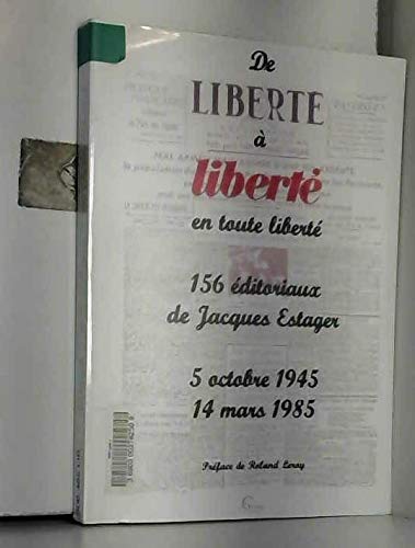 De Liberté à Liberté en toute liberté : 5 octobre 1945-14 mars 1985 Books