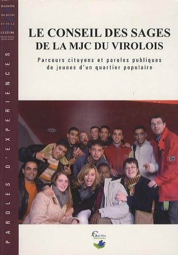 Le conseil des sages de la MJC du Virolois: Parcours citoyen et paroles publiques de jeunes d'un quartier populaire book