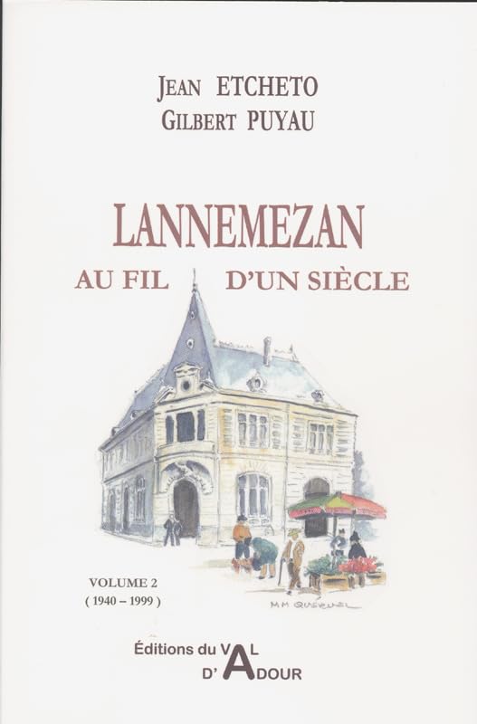 Lannemezan au fil d'un siècle: 1940-1999 (Deuxième partie) Books