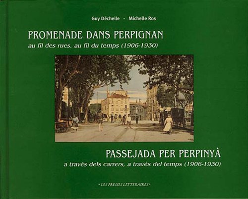 Promenade dans Perpignan au fil des rues, au fil du temps (1906-1930) Books