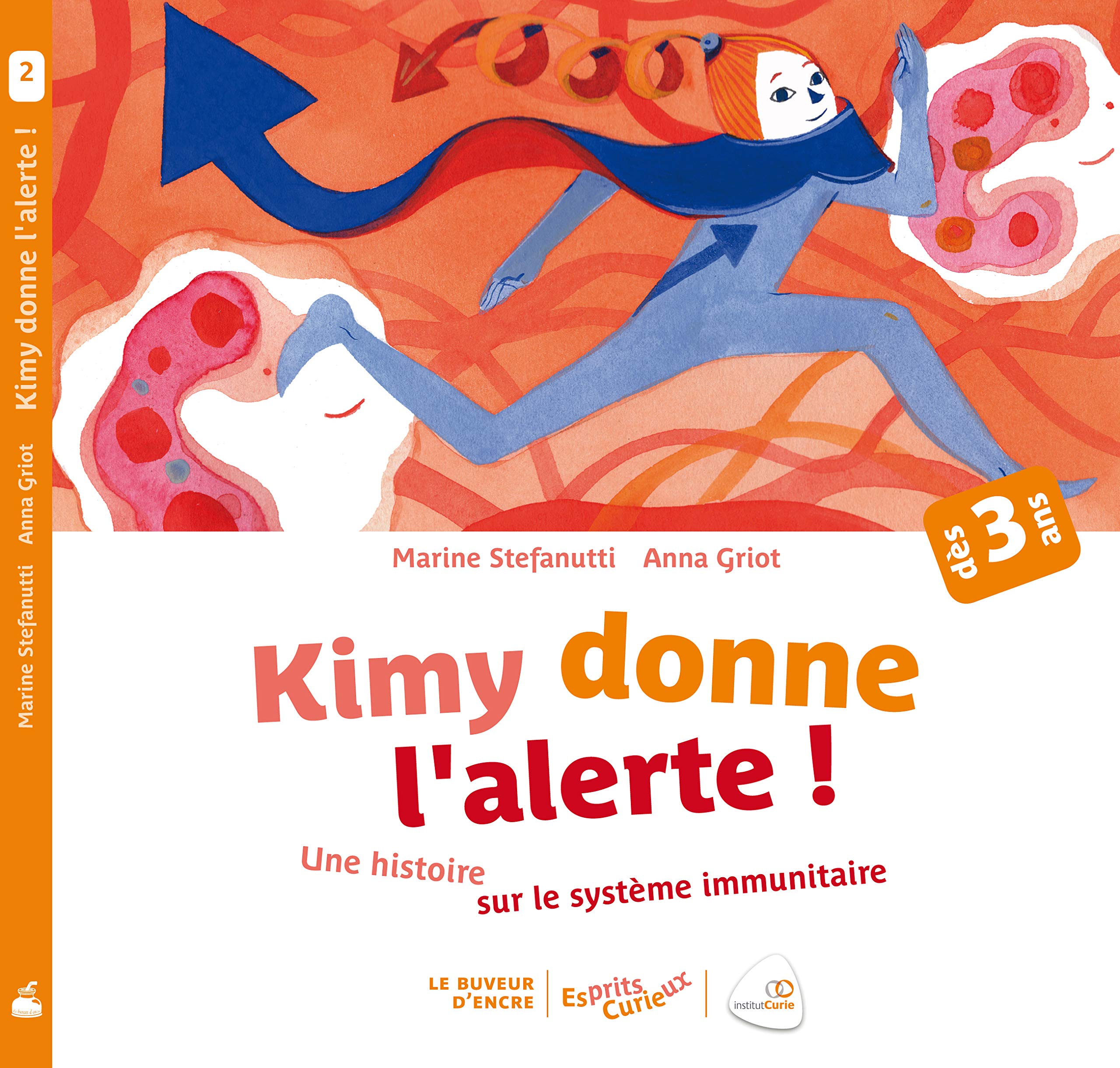 Esprits curieux - Kimy donne l'alerte !: Une histoire sur le système immunitaire Books