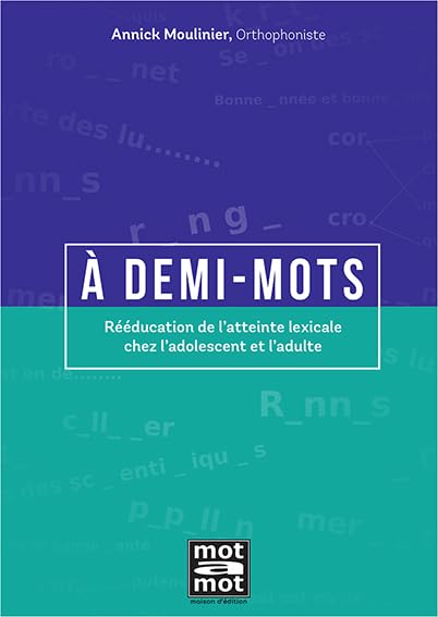 À demi-Mots: Rééducation de l'atteinte lexicale chez l'adolescent et l'adulte book