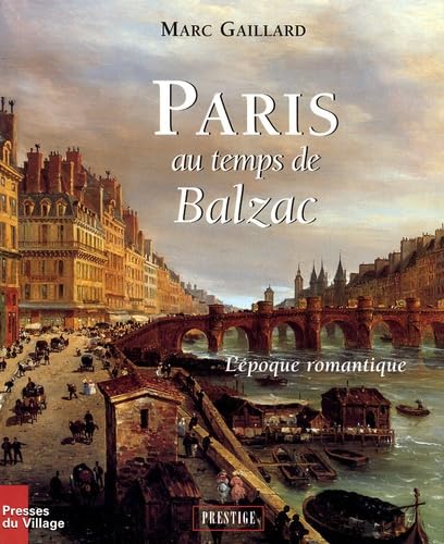 Paris au temps de Balzac : l'époque romantique Books