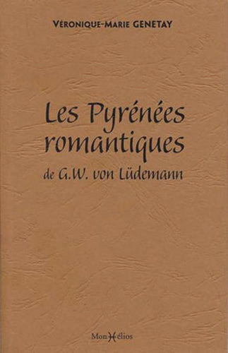 Les Pyrénées romantiques de G.W. von Lüdemann Leisure, Home & Garden