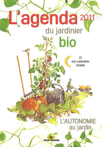 L'agenda du jardinier bio 2011 Leisure, Home & Garden