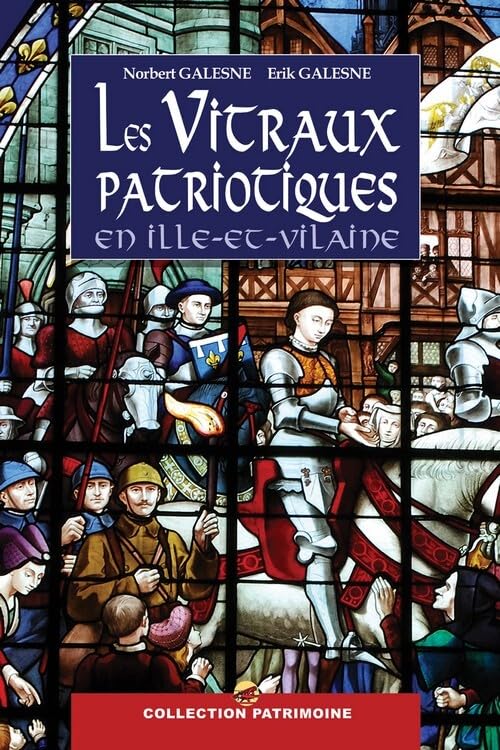 LES VITRAUX PATRIOTIQUES EN ILLE-ET-VILAINE Politics & History