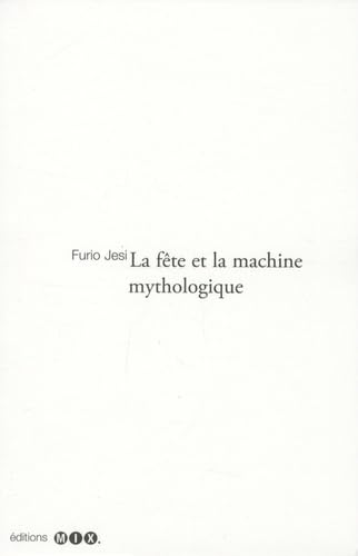 La fete et la machine mythologique Essays & Short Stories