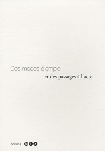 Des modes d'emploi et des passages à l'acte Film, Art & Culture