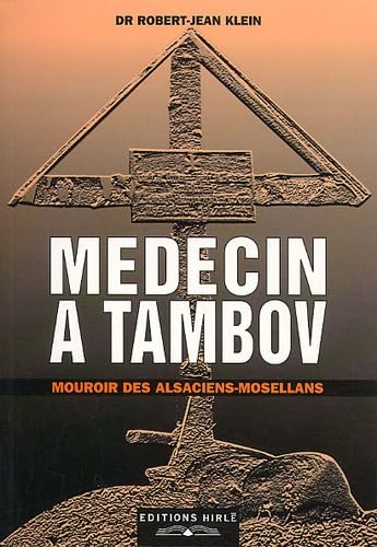 Médecin à Tambov, mouroir des Alsaciens-Mosellans Books