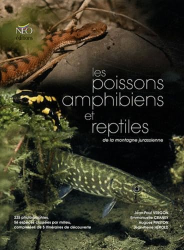 LES POISSONS AMPHIBIENS ET REPTILES DE LA MONTAGNE JURASSIENNE Leisure, Home & Garden