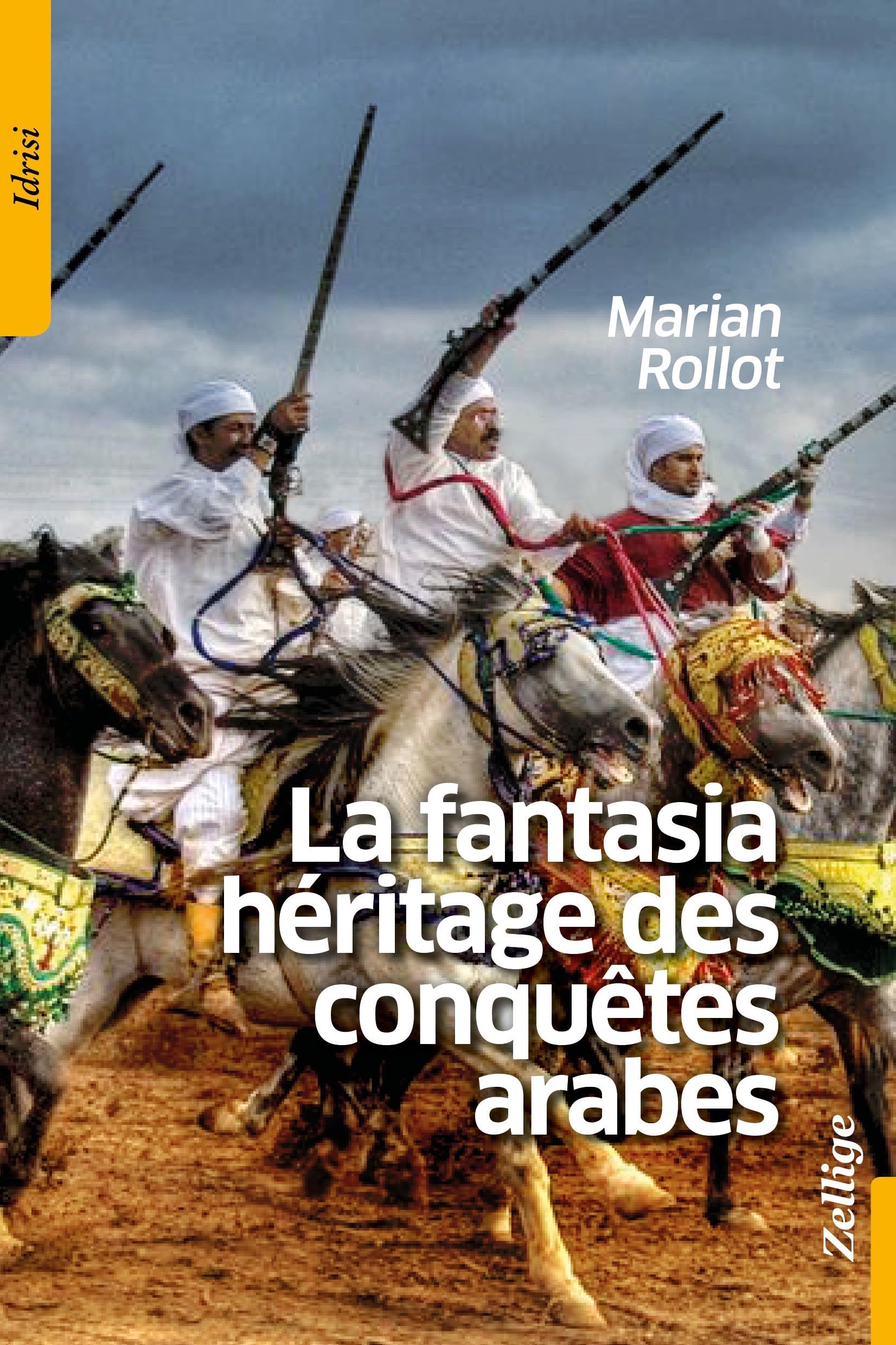 La Fantasia héritage des conquêtes arabes book