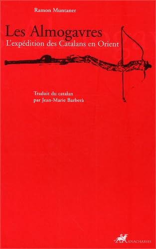 Les Almogavres: L'expédition des Catalans en Orient Books