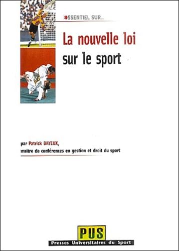 La nouvelle loi sur le sport: Loi N° 84-610 du 16 juillet 1984 book