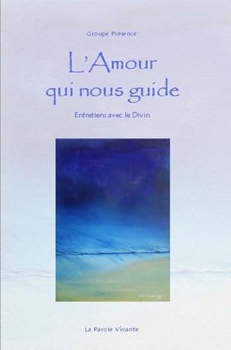 L'Amour qui nous guide: Entretiens avec le Divin Books