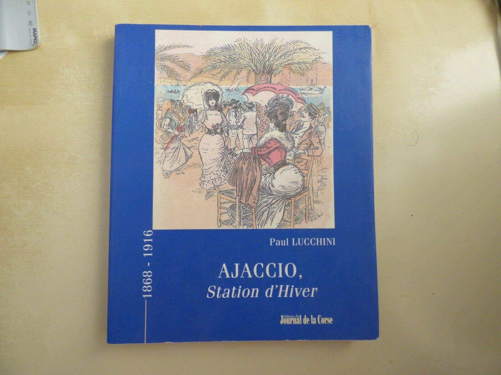 Ajaccio, station d'hiver (1868-1916) book