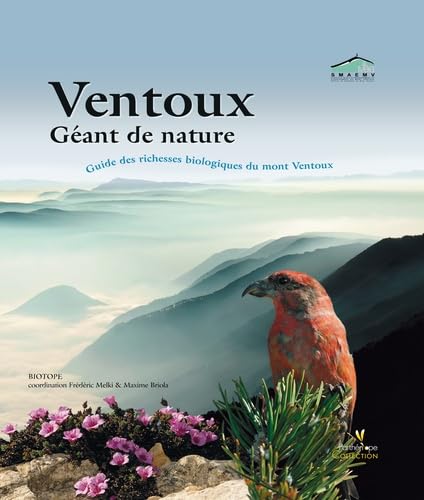 VENTOUX. GEANT DE NATURE. GUIDES DES RICHESSES BIOLOGIQUES DU MONT VENTOUX book