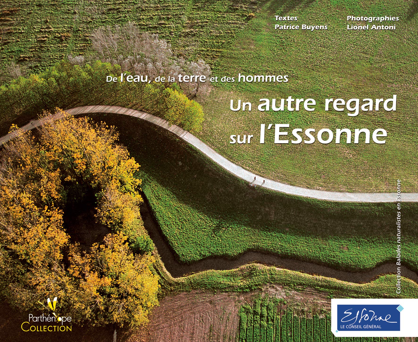 Un autre regard sur l'Essonne: De l'eau, de la terre et des hommes book