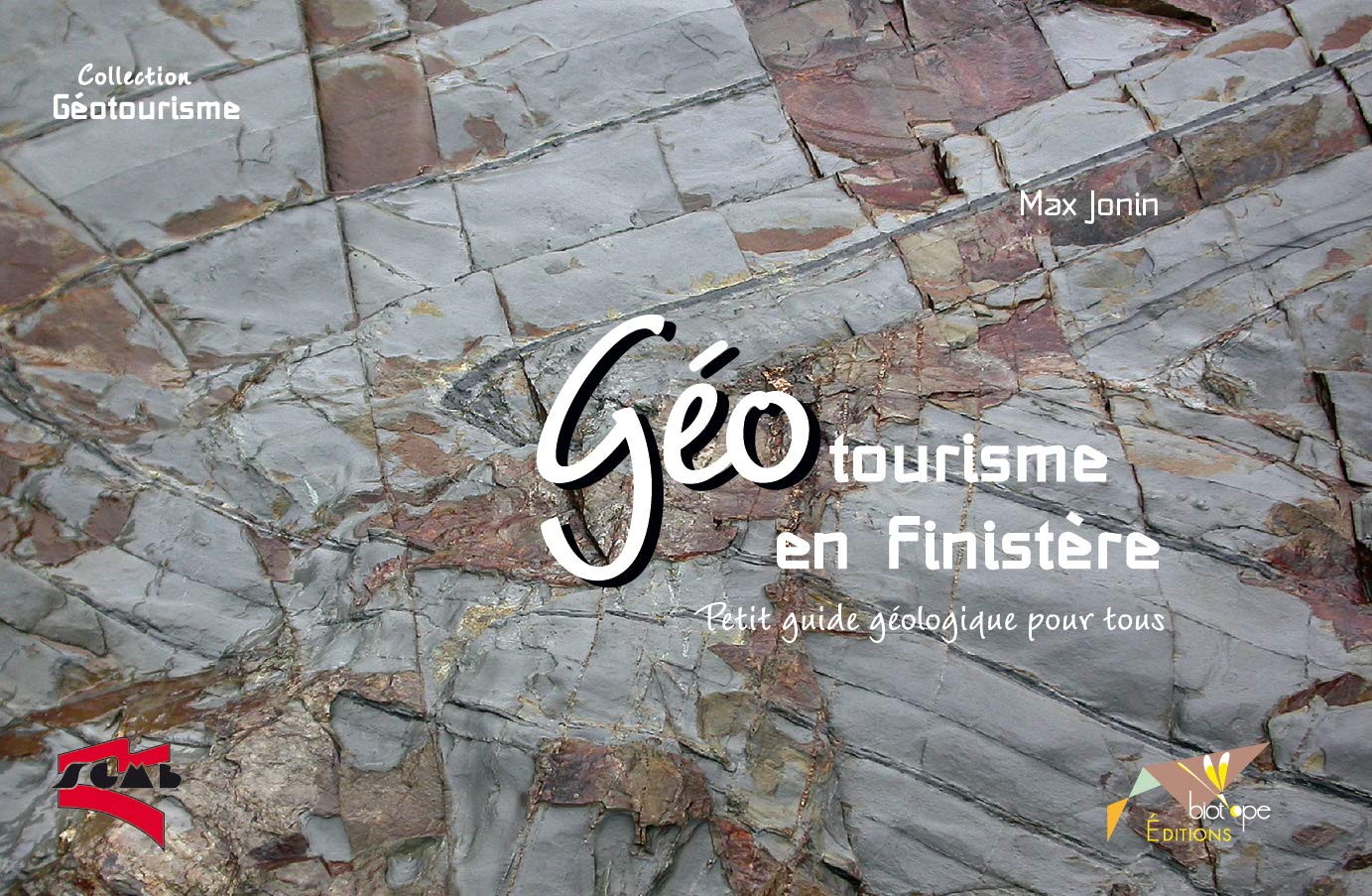 GEOTOURISME EN FINISTERE. PETIT GUIDE GEOLOGIQUE POUR TOUS book