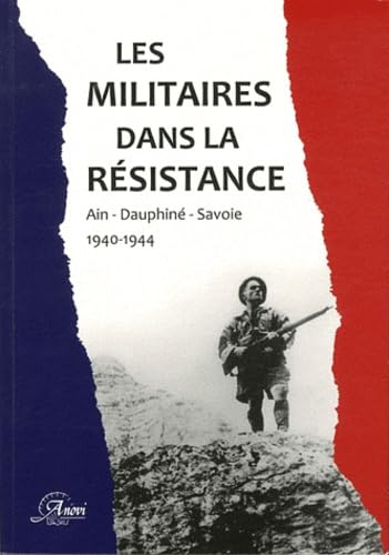 Les militaires dans la Résistance: Ain, Dauphiné, Savoie, 1940-1944 Books