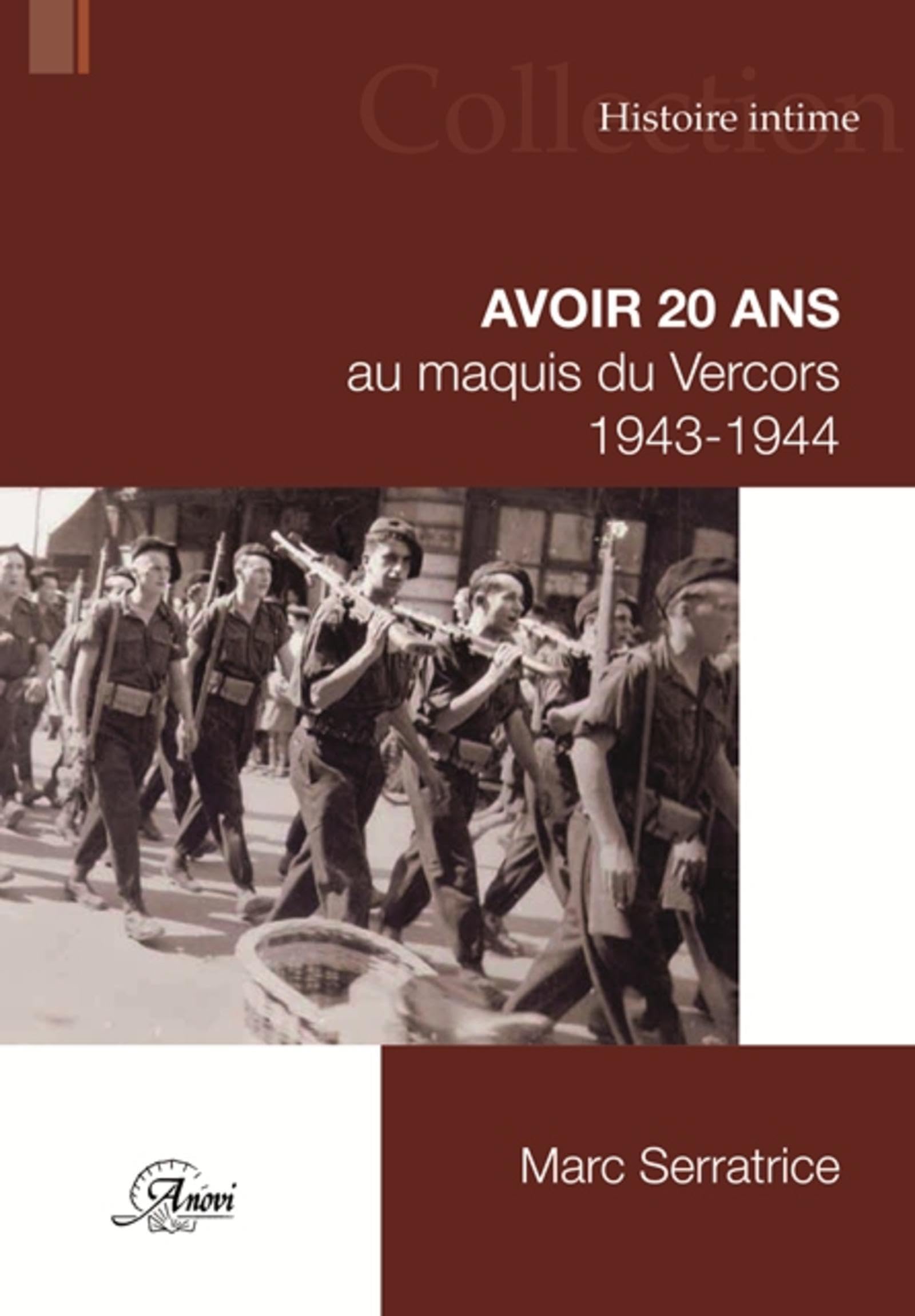 AVOIR 20 ANS AU MAQUIS DU VERCORS: 1943-1944 French history