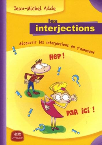 Les interjections: Découvrir les interjections en s'amusant book