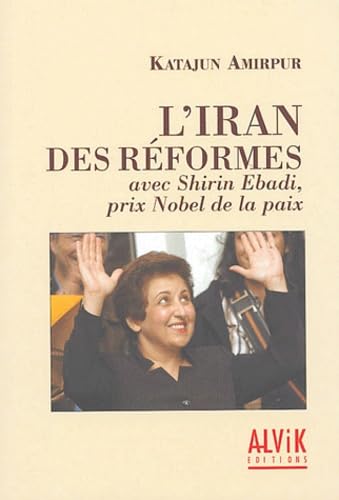 L'Iran des réformes avec Shirin Ebadi, Prix Nobel de la Paix book