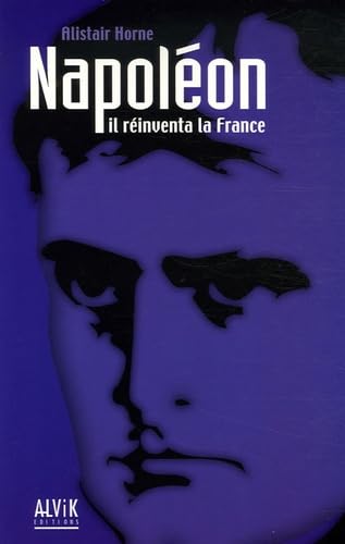 Napoléon: Il réinventa la France book