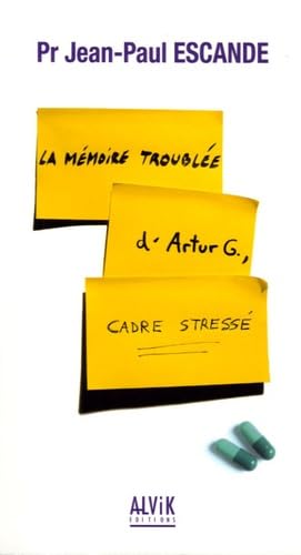 La mémoire troublée d'Arthur G., cadre stressé book