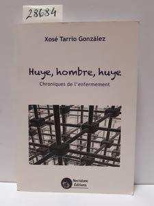 Huye, hombre, huye- chronique de l'enfermement Books