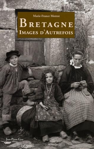 Bretagne: Images de la vie d'Autrefois Books