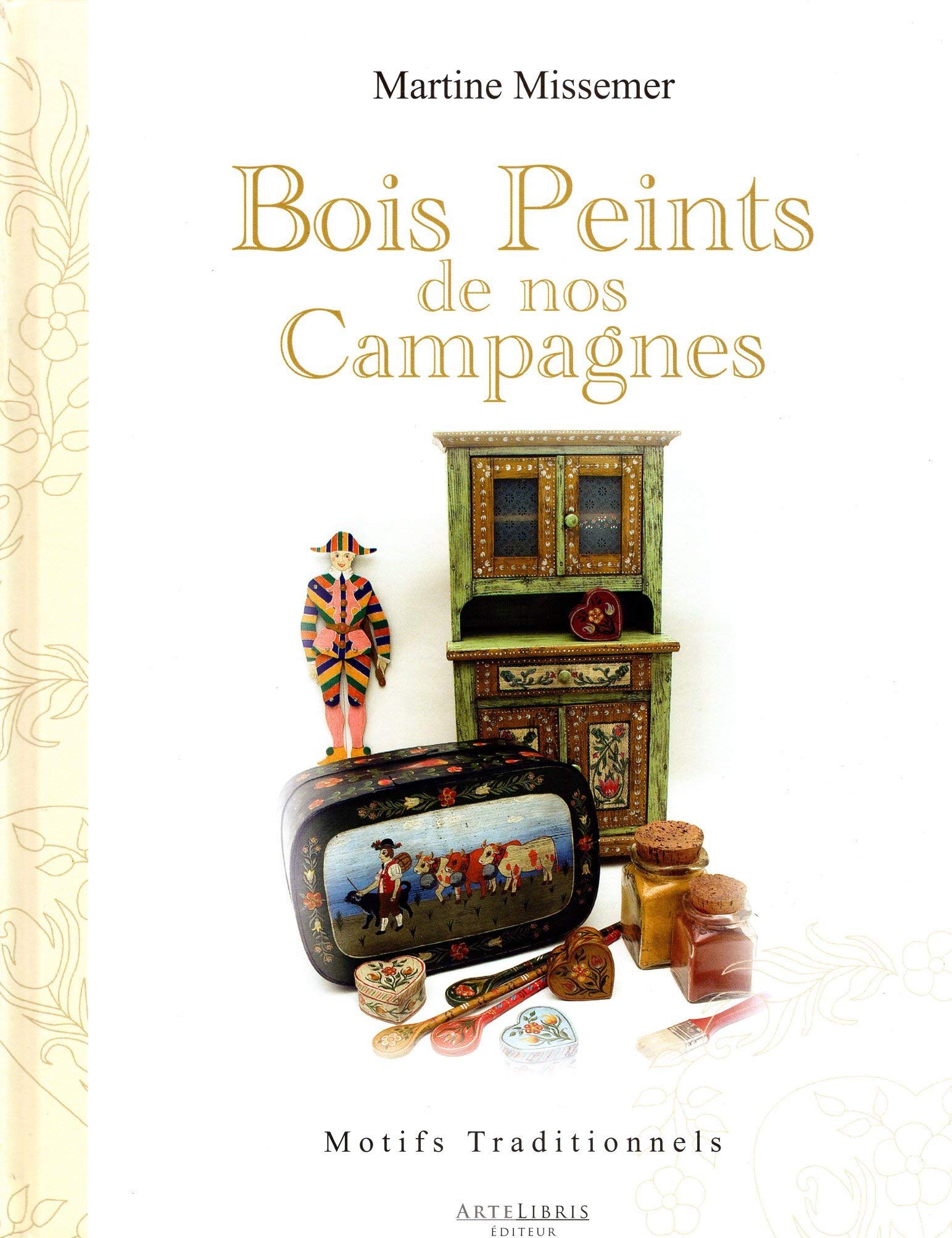Bois Peints de nos Campagnes: MOTIFS TRADITIONNELS Film, Art & Culture
