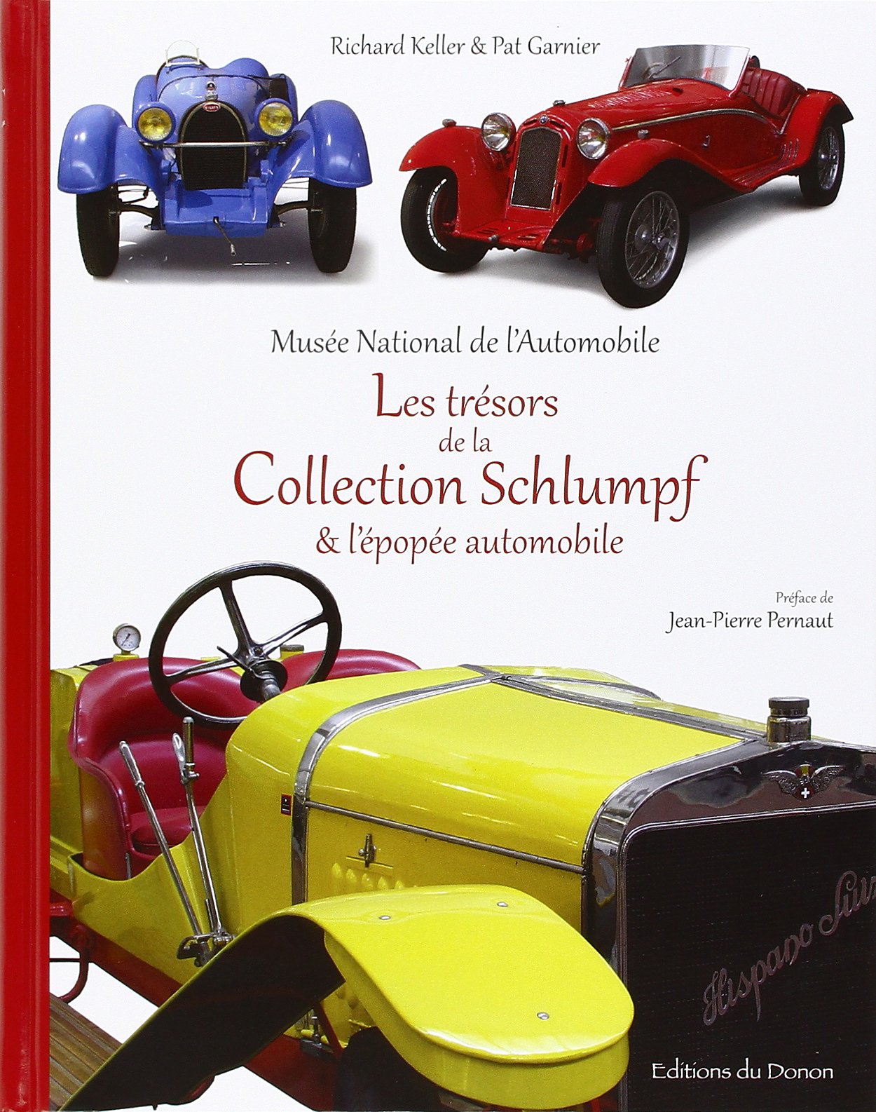 Les trésors de la Collection Schlumpf & l'épopée automobile: MUSEE NATIONAL DE L'AUTOMOBILE Contemporary literature