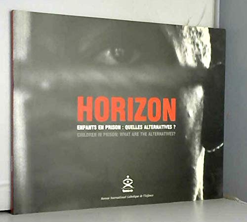 Horizon enfants en prison: quelles alternatives? book