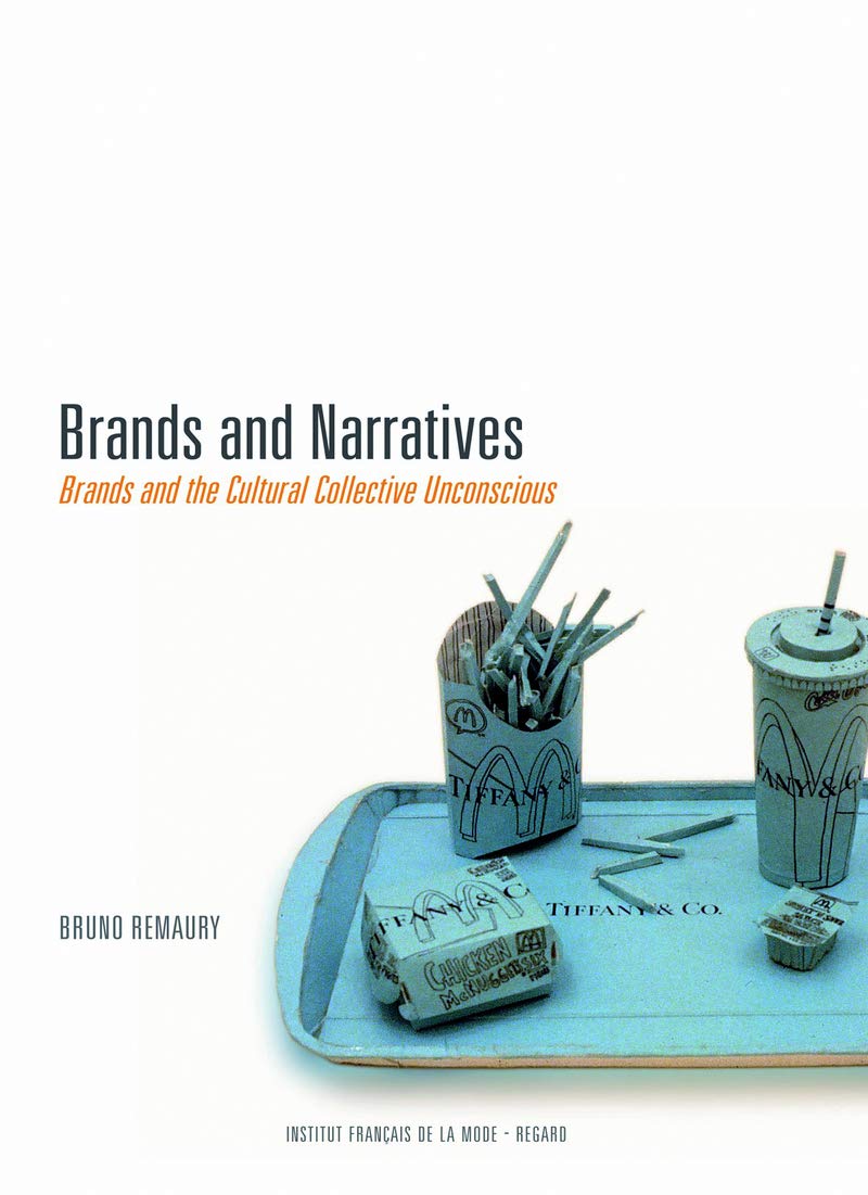 Brands and narratives-Brands and the cultural Collective unconscious Books