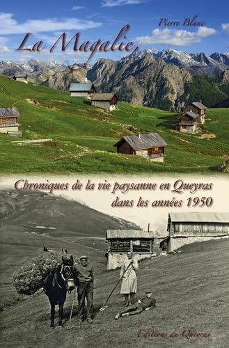 La Magalie: Chroniques de la vie paysanne en Queyras dans les années 1950 Books