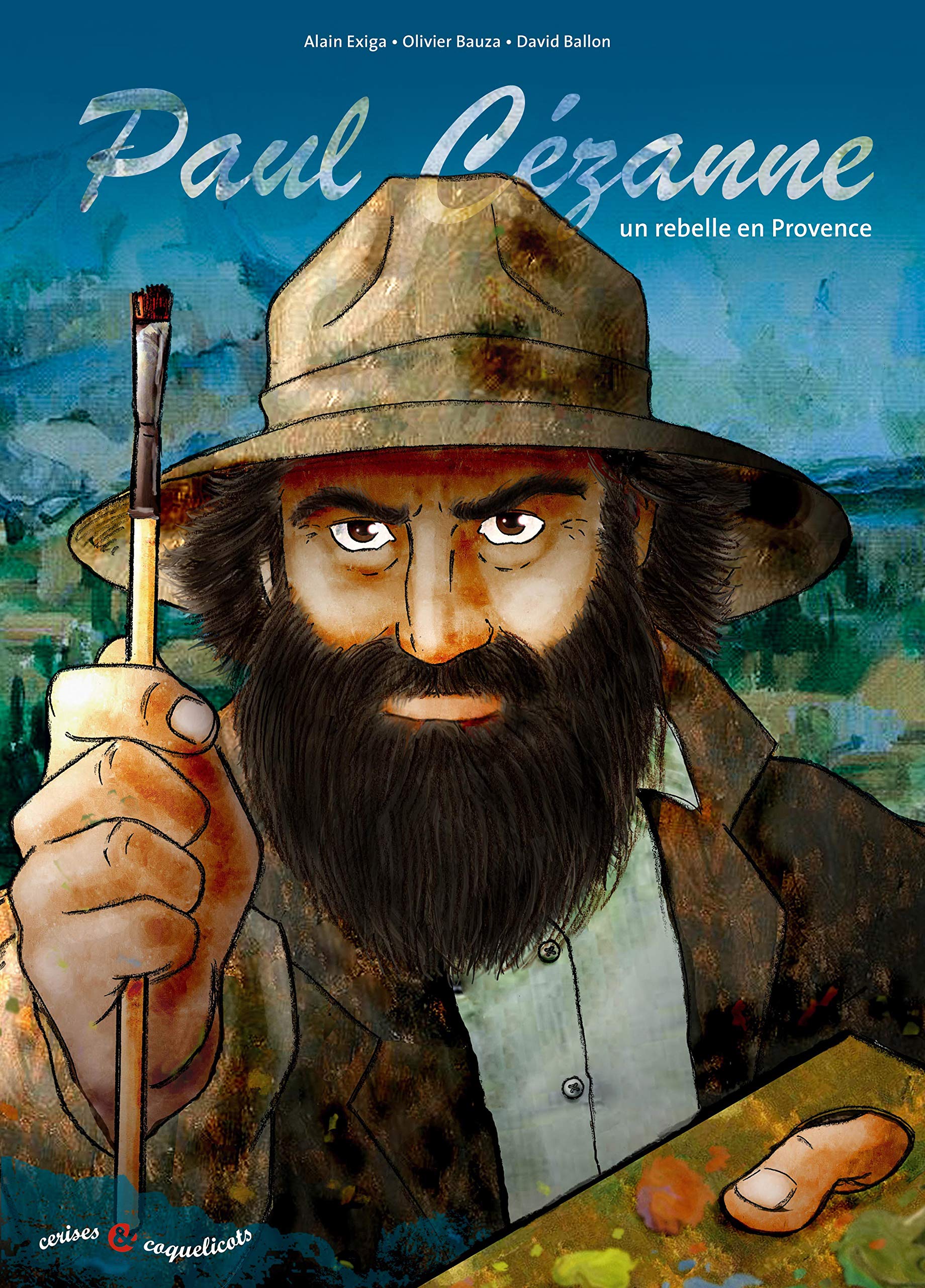 Paul Cézanne Un rebelle en Provence book
