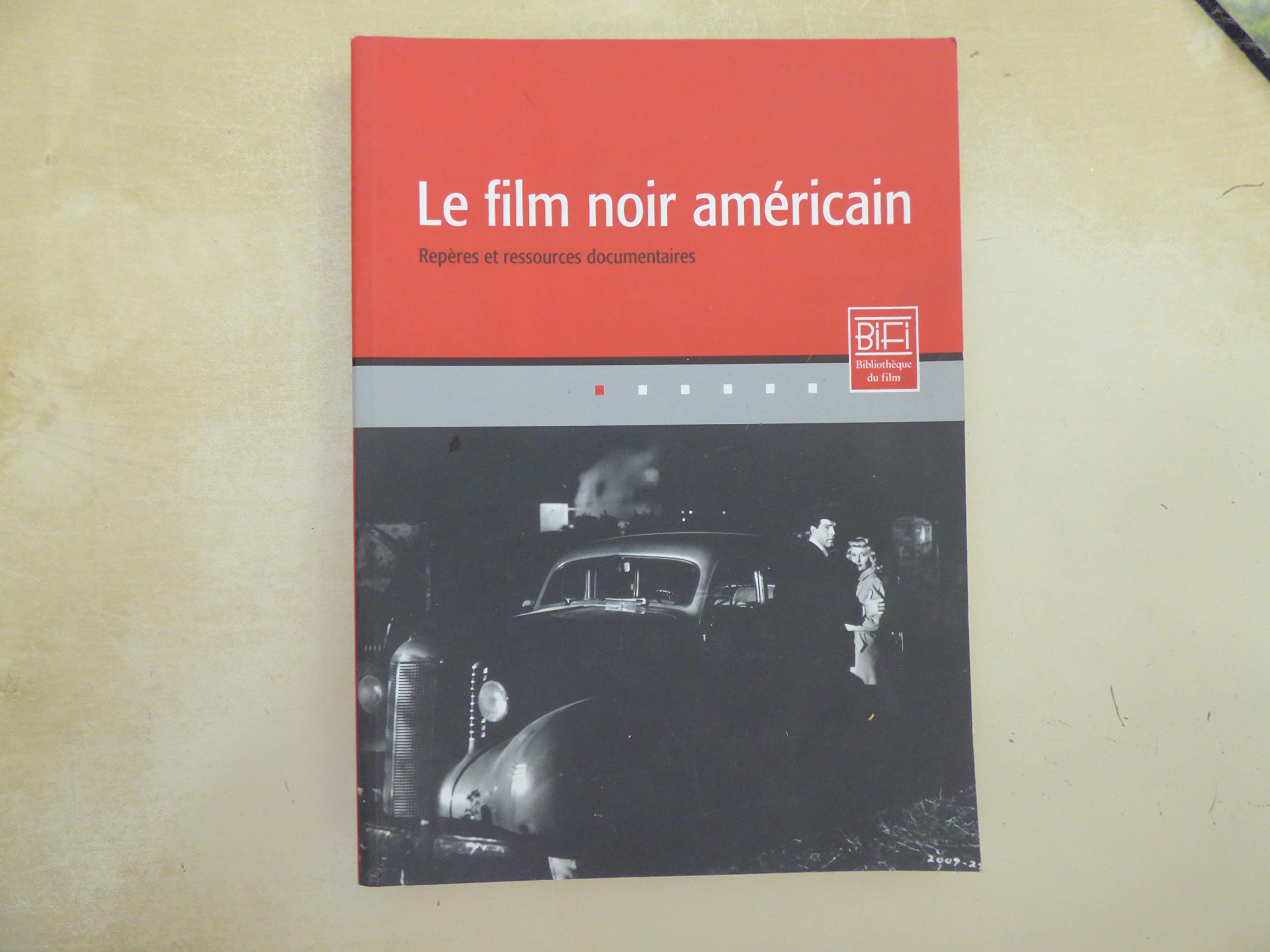Le Film noir américain - Repères et ressources documentaires book
