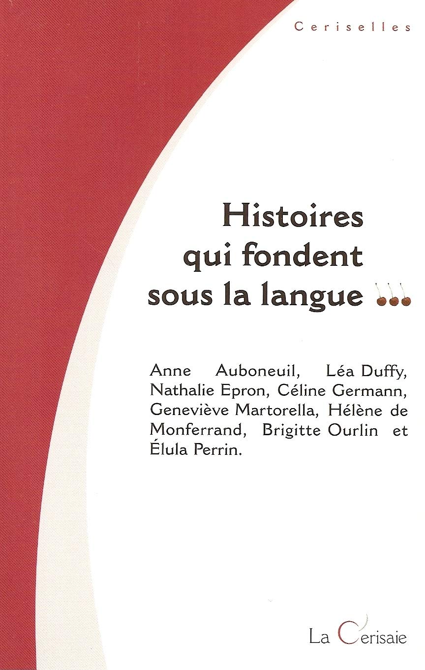 Histoires qui fondent sous la langue... Eroticism