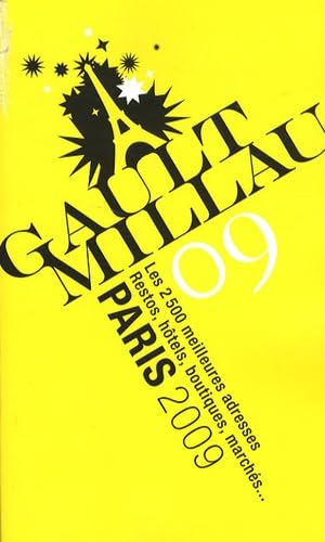 Paris 2009 : les 2500 meilleures adresses : restos, hôtels, boutiques, marchés book