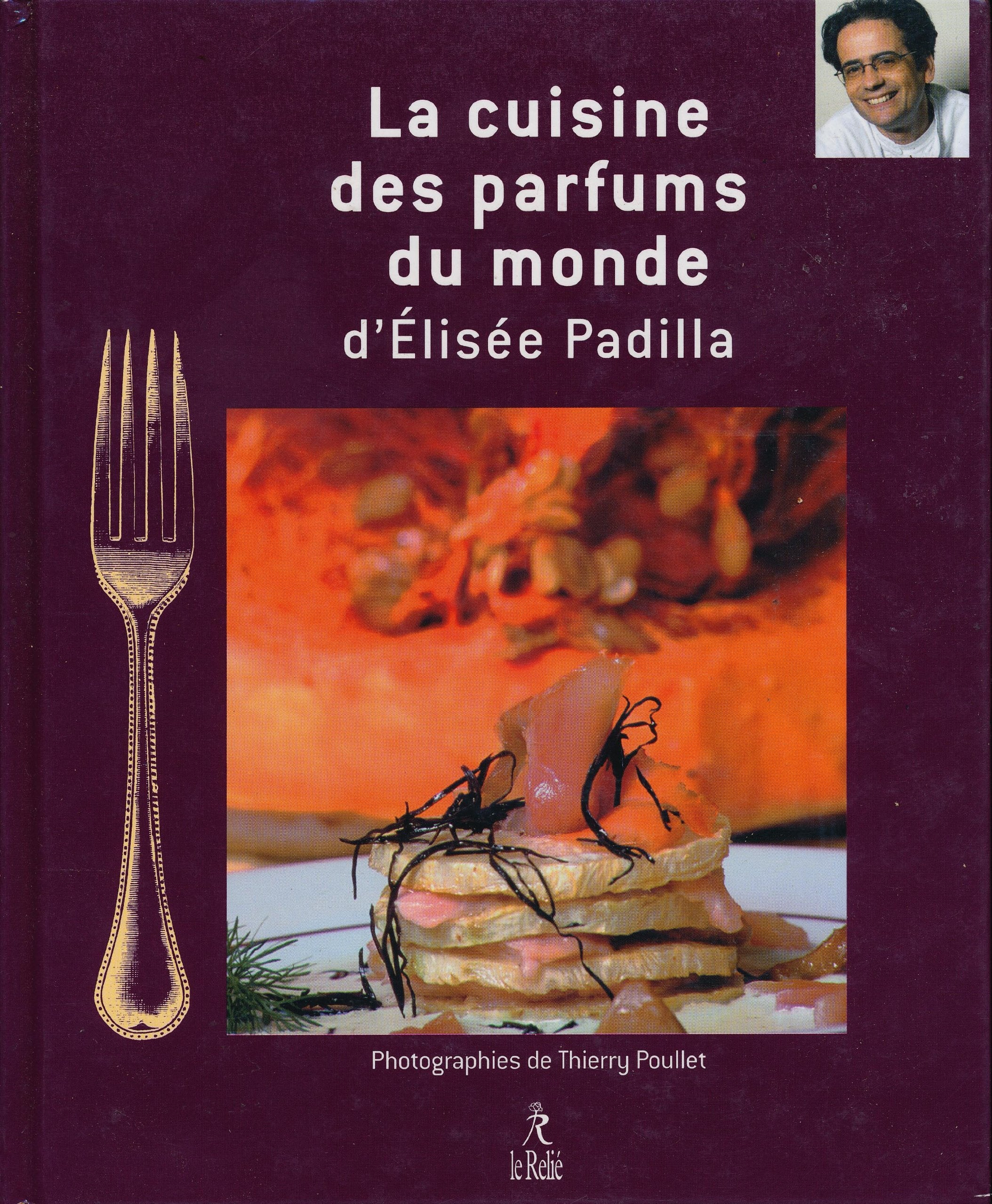 La Cuisine des Parfums du Monde d'Elisée Padilla book