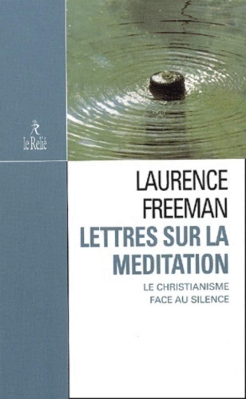 Lettres sur la méditation: Le christianisme face au silence Books