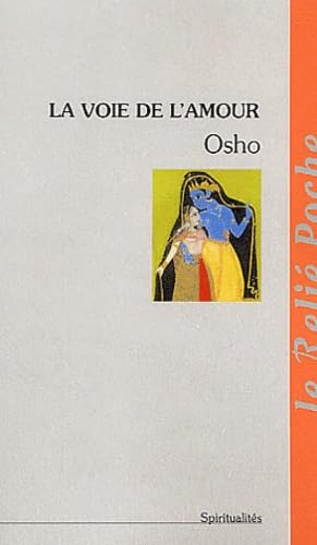 La voie de l'amour: Commentaires sur les chants de Kabir Books