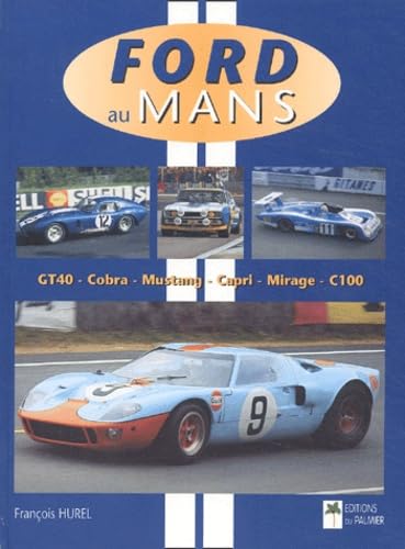 Ford au Mans - GT40 - Cobra - Mustang - Capri - Mirage - C100 Leisure, Home & Garden
