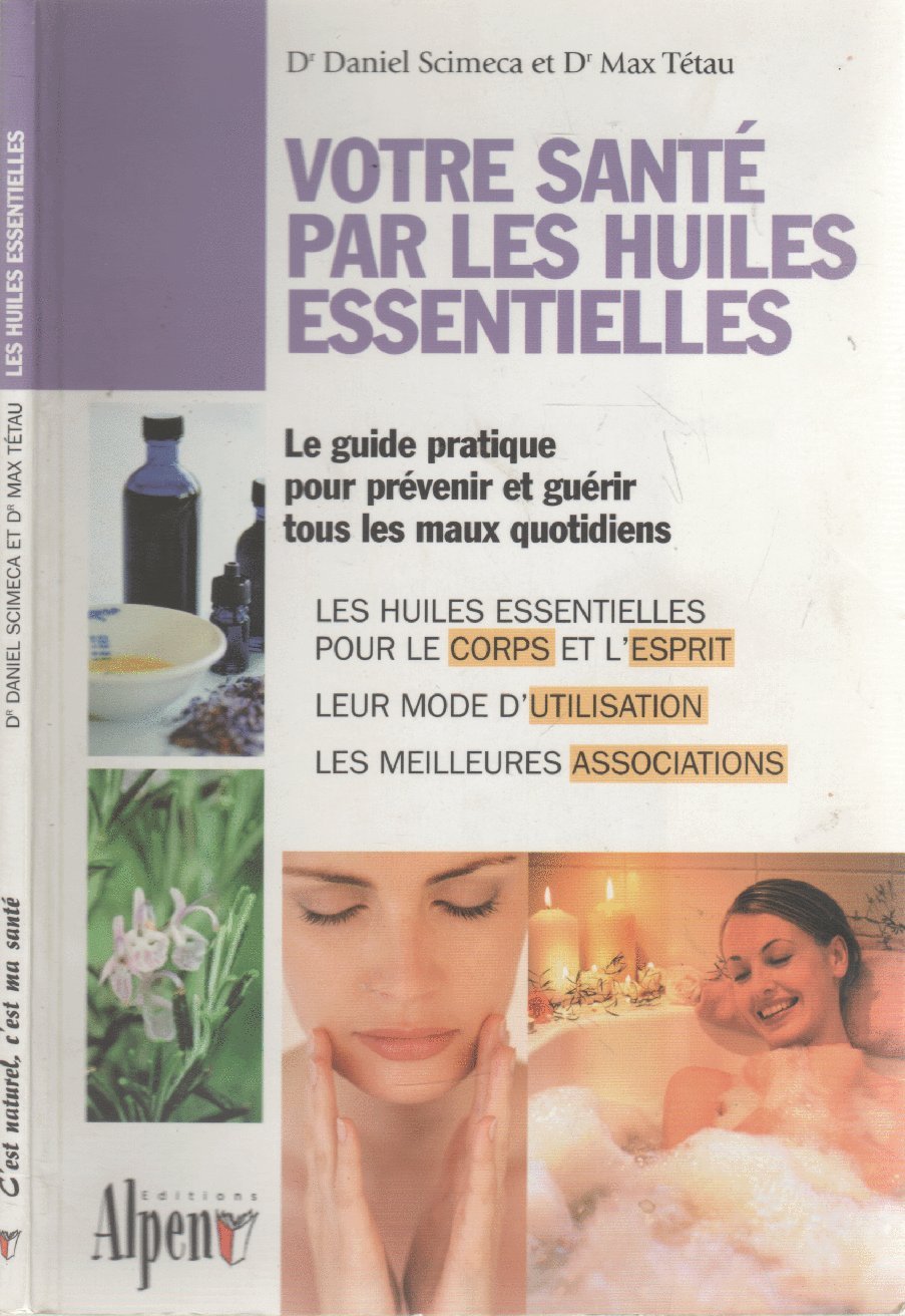 Votre santé par les huiles essentielles book